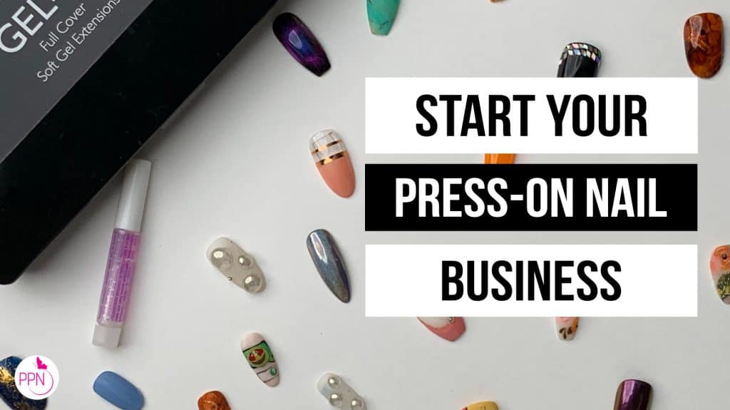 How to Start a Press-Ons Nail Business