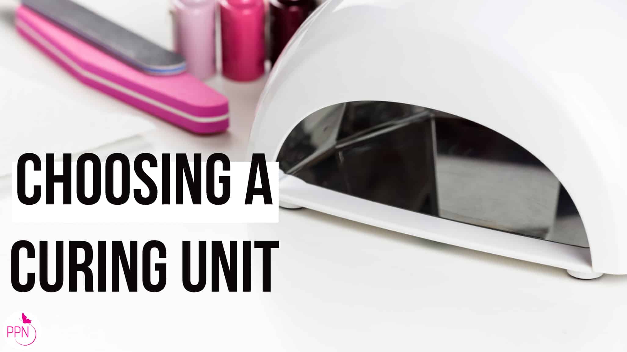 How To Choose A Curing Unit For Gel Nails Paola Ponce Nails